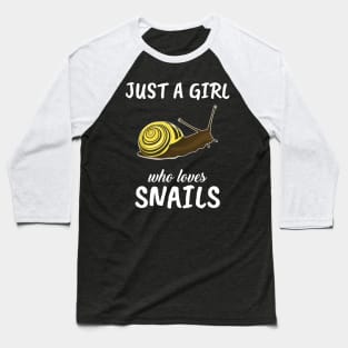Just A Girl Who Loves Snails Baseball T-Shirt
